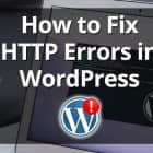 如何修复 WordPress 中的 HTTP 错误