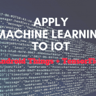 如何使用 Android Things 和 TensorFlow 在物联网上应用机器学习