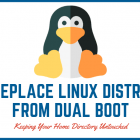 如何在双系统引导下替换 Linux 发行版