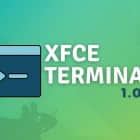 Xfce Terminal 1.0.0：时隔一年后的一次功能丰富的重大升级