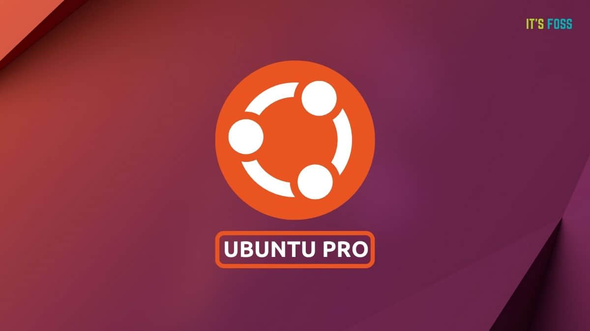 Ubuntu Pro 现在免费为你提供 10 年的安全更新